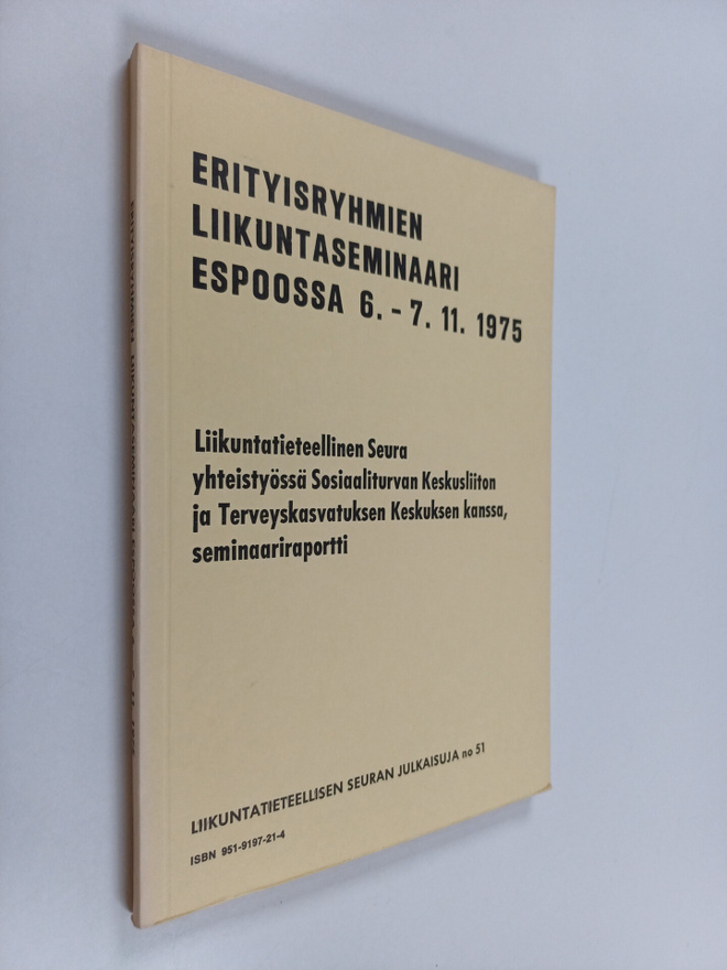 Erityisryhmien liikuntaseminaari Espoossa 6.-7.11.1975 : ...