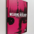 Brian J. McVeigh : Wearing ideology : state, schooling an... - pikkukuva 1