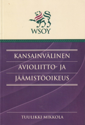 Tuulikki Mikkola: Kansainvälinen avioliitto- ja jäämistöoike