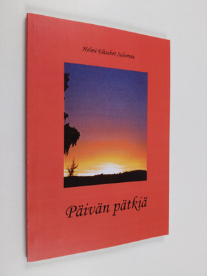 Helmi Elisabet Salomaa : Päivän pätkiä (signeerattu, teki...