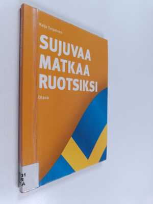 Kaija Turpeinen : Sujuvaa matkaa ruotsiksi