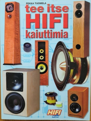Pekka Tuomela: Tee itse HIFI kaiuttimia