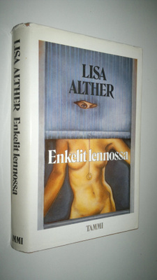 Lisa Alther : Enkelit lennossa