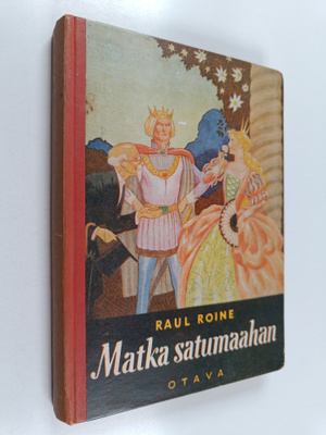 Raul Roine : Matka satumaahan : satuvalikoima