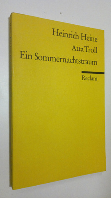 Heinrich Heine : Atta Troll : Ein Sommernachstraum