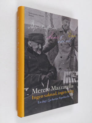 Merete Mazzarella : Ingen saknad, ingen sorg : en dag i Z...