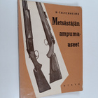 N. Talvenheimo : Metsästäjän ampuma-aseet : niiden käsitt... - pikkukuva 1