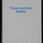 Mirja Hakko (toim.) : Naiset kertovat sodasta - pikkukuva 3