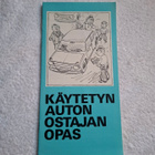 KÄYTETYN AUTON OSTAJAN OPAS 1985 - pikkukuva 1