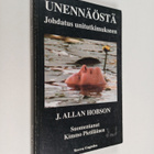 J. Allan Hobson : Unennäöstä : johdatus unitutkimukseen - pikkukuva 1