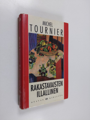 Michel Tournier : Rakastavaisten illallinen : satuja ja n...