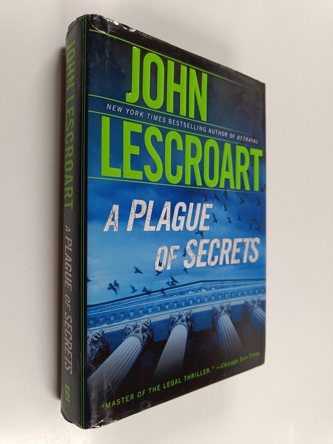 John T. Lescroart : A Plague of Secrets - A Novel