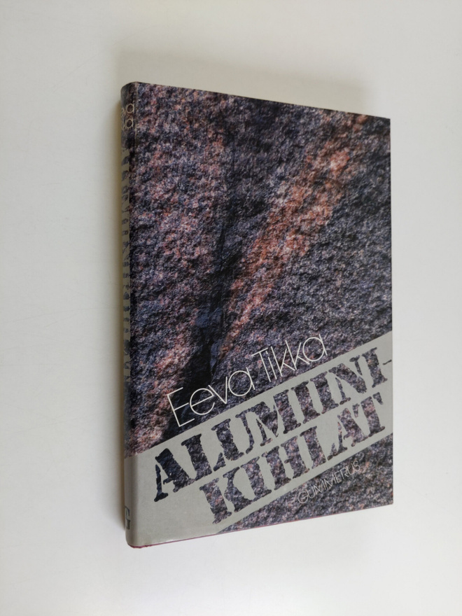 Eeva Tikka : Alumiinikihlat : novelleja