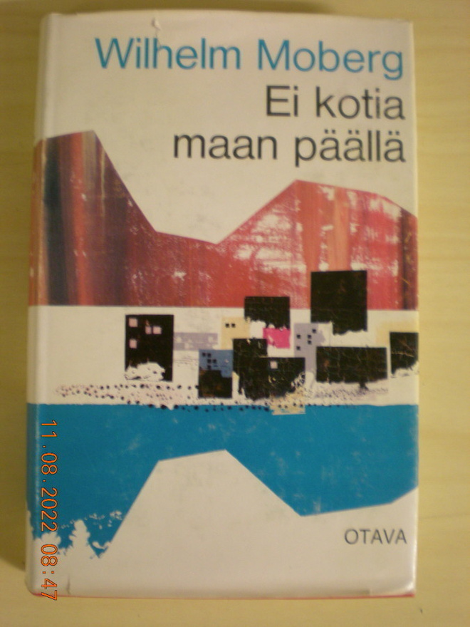 Wilhelm Moberg: Ei kotia maan päällä