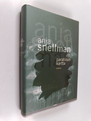 Anja Snellman : Paratiisin kartta