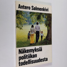 Antero Salmenkivi : Näkemyksiä politiikan todellisuudesta - pikkukuva 1