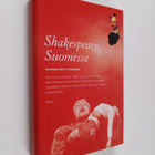 Nely (toim.) Keinänen : Shakespeare Suomessa - pikkukuva 1