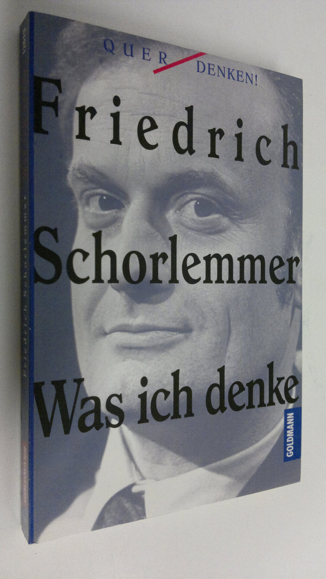 Friedrich Schorlemmer : Was ich denke