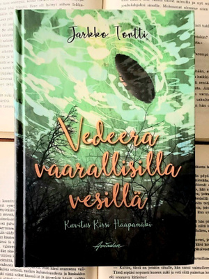 Jarkko Tontti - Vedeera vaarallisilla vesillä (sid.)