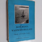 Min bästä västkustseglats : kända västkustseglare berätta - pikkukuva 1