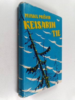 Mihail Mihajlovic Prisvin : Keisarin tie