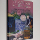 Marguerite Walfridson : Terveeksi kotikonstein : hyvinvoi... - pikkukuva 1