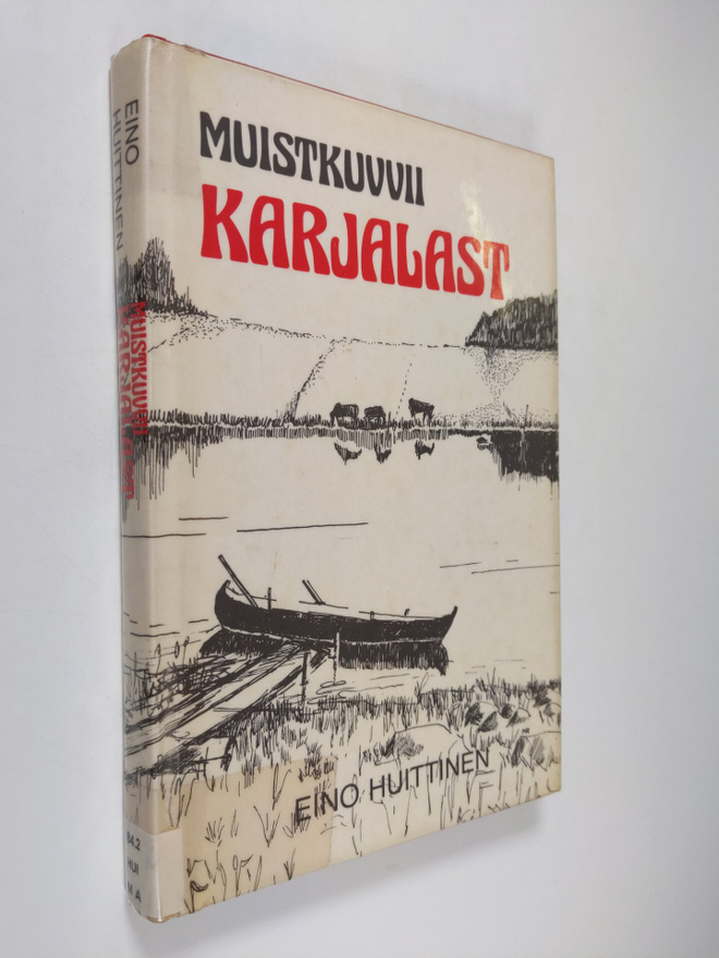 Eino Huittinen : Muistikuvvii Karjalast