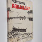 Eino Huittinen : Muistikuvvii Karjalast - pikkukuva 1