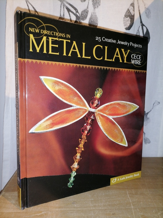 New Directions in Metal Clay - 25 Projects - Uusi