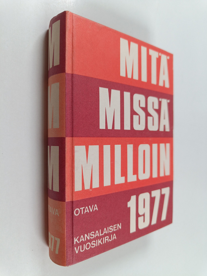 Mitä missä milloin 1977 : kansalaisen vuosikirja