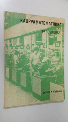 Esko Jokela : Kauppamatematiikka : peruskurssi