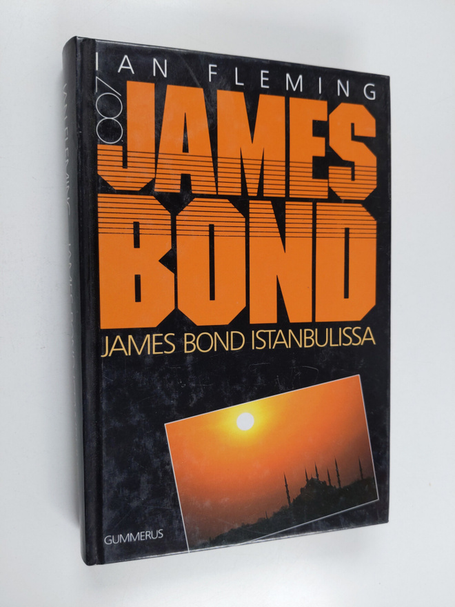 Ian Fleming : James Bond Istanbulissa : jännitysromaani
