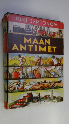 Juri Semjonow : Maan antimet : jokamiehen talousmaantieto