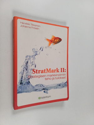 Henrikki Tikkanen ym. : StratMark II : strategisen markki...