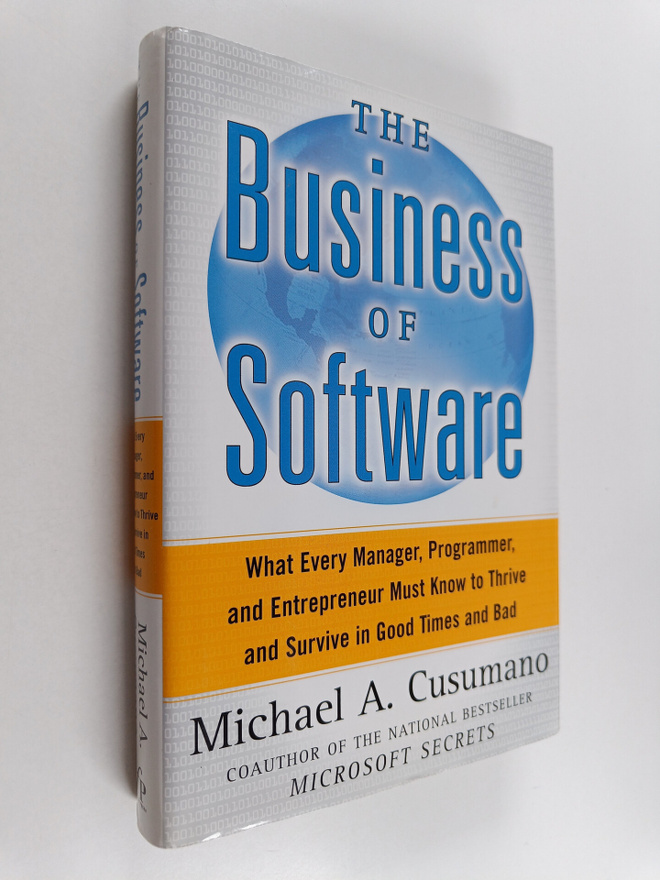 Michael A. Cusumano : The business of software : what eve...