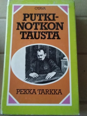 Pekka Tarkka: Putkinotkon tausta