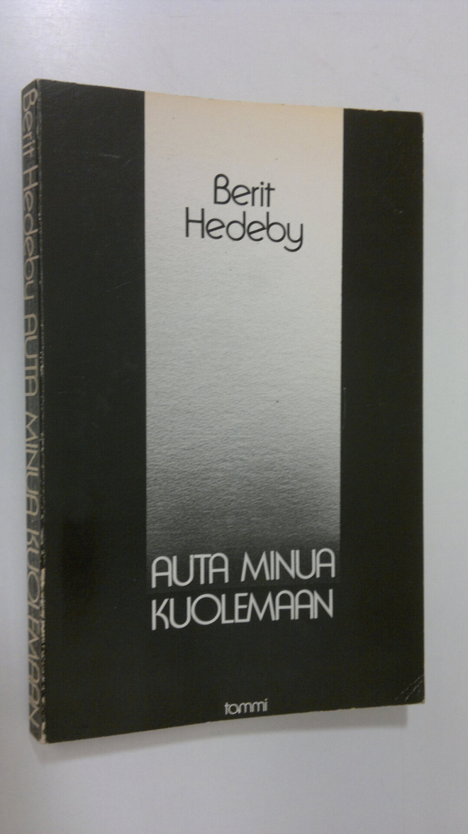 Berit Hedeby : Auta minua kuolemaan