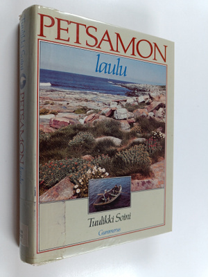 Tuulikki Soini : Petsamon laulu : kaikkea liian kanssa