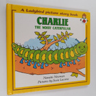 Nanette Newman : Charlie the Noisy Caterpillar - pikkukuva 1