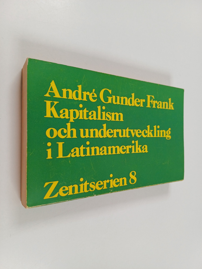 Andre Gunder Frank : Kapitalism och underutveckling i Lat...