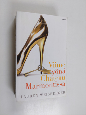 Lauren Weisberger : Viime yönä Chateau Marmontissa