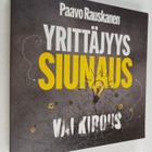 Paavo Rauskanen : Yrittäjyys : siunaus vai kirous - pikkukuva 1