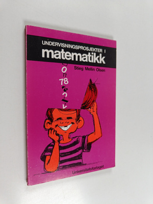 Stieg Mellin Olsen : Undervisningsprosjekter i matematikk...