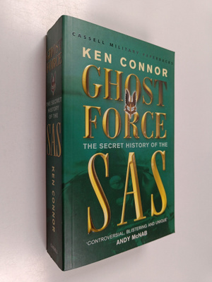 Ken Connor : Ghost Force : the secret history of the SAS