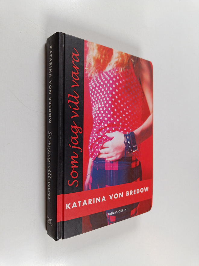 Katarina von Bredow : Som jag vill vara