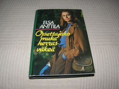Elsa Anttila Opettajako muka herrasväkeä