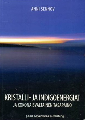 Anni Sennov: Kristalli- ja indigoenergiat