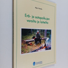 Alpo Harala : Erä- ja sotapolkujen varsilta ja laiteilta ... - pikkukuva 1