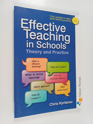 Chris Kyriacou : Effective teaching in schools : theory a...