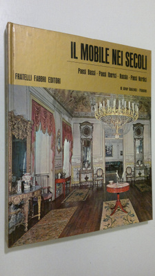 Alvar Gonzalez-Palacios : Il Mobile Nei Secoli - vol. X :...